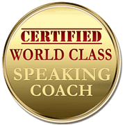 Certified World Class Speaking Coach